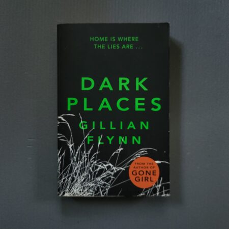 Dark Places / Gillian Flynn