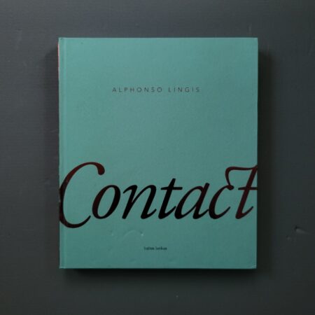 Contact / Alphonso Lingis (Egzistencinė fenomenologija ir antropologija)