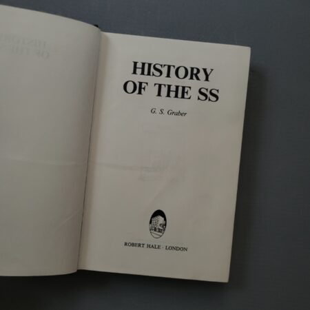 History of the SS / G. S. Graber (Retas Vintažinis Hardcover Leidimas)